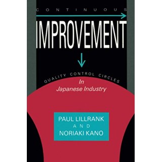 Continuous Improvement: Quality Control Circles in Japanese Industry (Michigan